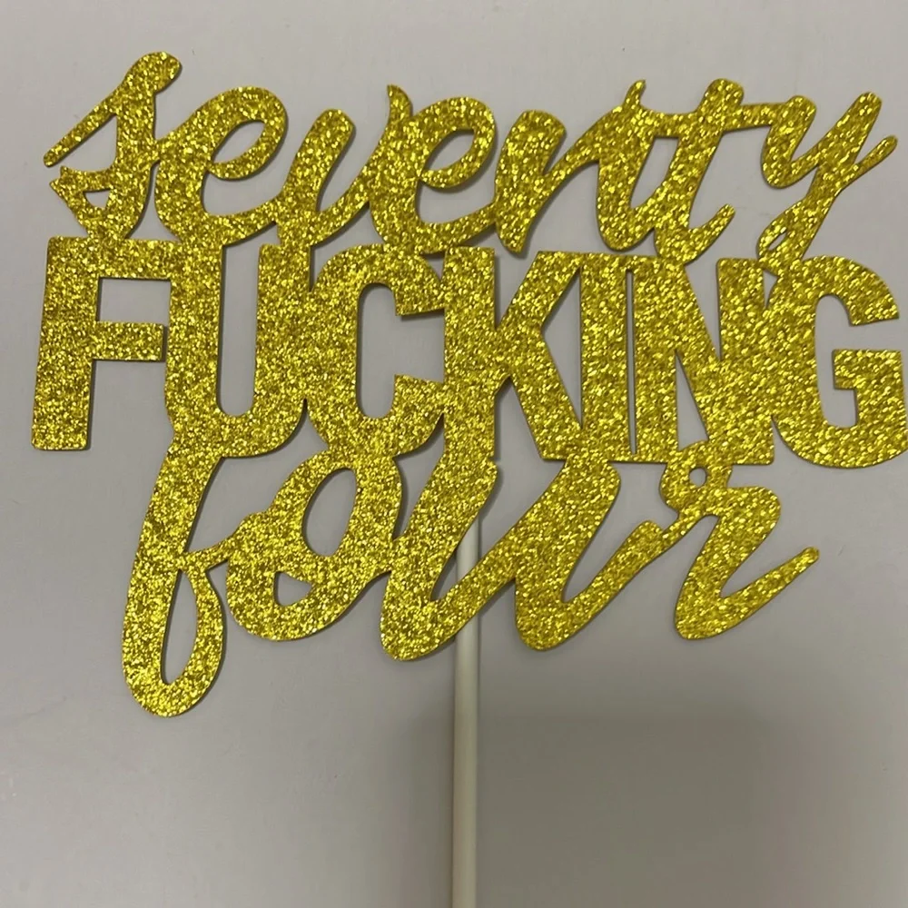 Seventy Fucking Four Cake Toppers - Happy 74th Birthday Glittery Cake New